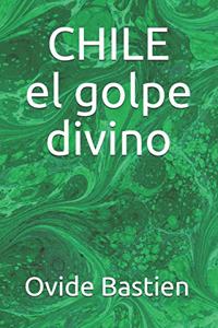CHILE el golpe divino