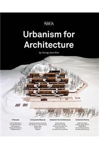 Urbanism for Architecture