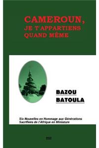 Cameroun, Je T' Appartiens Quand Même