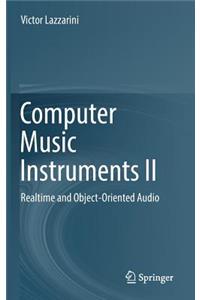 Computer Music Instruments II