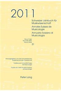 Schweizer Jahrbuch Fuer Musikwissenschaft- Annales Suisses de Musicologie- Annuario Svizzero Di Musicologia