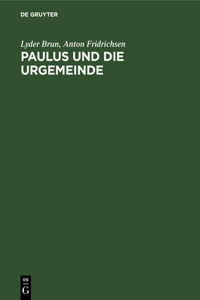 Paulus Und Die Urgemeinde