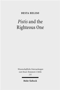 Pistis and the Righteous One: A Study of Romans 1:17 Against the Background of Scripture and Second Temple Jewish Literature