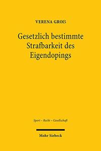 Gesetzlich bestimmte Strafbarkeit des Eigendopings