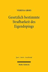 Gesetzlich Bestimmte Strafbarkeit Des Eigendopings