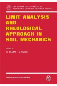 Limit Analysis and Rheological Approach in Soil Mechanics