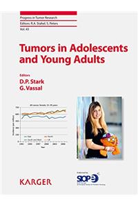 Tumors in Adolescents and Young Adults (Progress in Tumor Research)