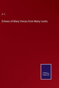 Echoes of Many Voices from Many Lands