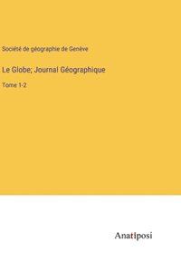 Globe; Journal Géographique
