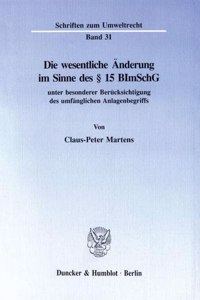 Die Wesentliche Anderung Im Sinne Des 15 Bimschg