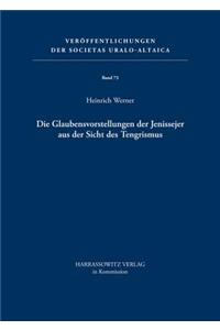 Die Glaubensvorstellungen Der Jenissejer Aus Der Sicht Des Tengrismus