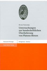 Untersuchungen Zur Handschriftlichen Uberlieferung Von Platons 'Menon'