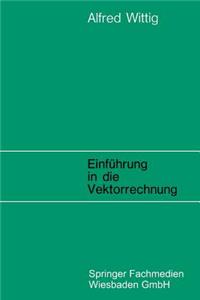 Einführung in Die Vektorrechnung