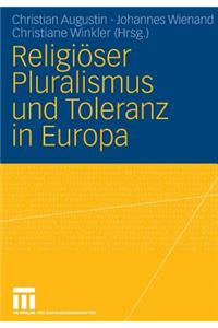 Religiöser Pluralismus Und Toleranz in Europa