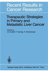 Therapeutic Strategies in Primary and Metastatic Liver Cancer