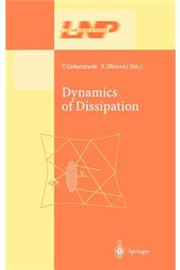 Dynamics of Dissipation