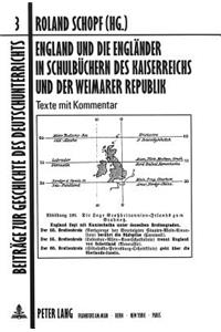 England und die Englaender in Schulbuechern des Kaiserreichs und der Weimarer Republik