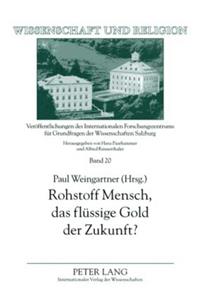 Rohstoff Mensch, Das Fluessige Gold Der Zukunft?