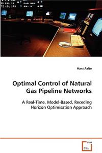 Optimal Control of Natural Gas Pipeline Networks