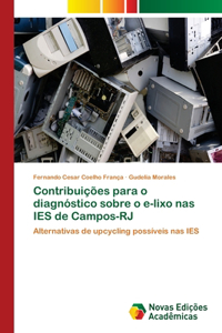 Contribuições para o diagnóstico sobre o e-lixo nas IES de Campos-RJ