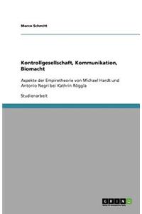 Kontrollgesellschaft, Kommunikation, Biomacht