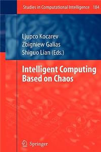 Intelligent Computing Based on Chaos