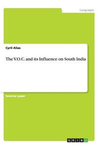 V.O.C. and its Influence on South India