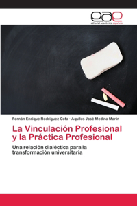 Vinculación Profesional y la Práctica Profesional