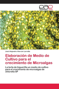 Elaboración de Medio de Cultivo para el crecimiento de Microalgas