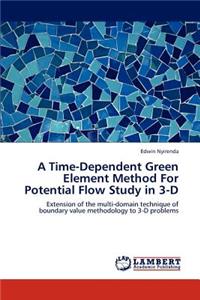 Time-Dependent Green Element Method For Potential Flow Study in 3-D