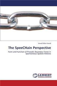 The SpeeCHain Perspective