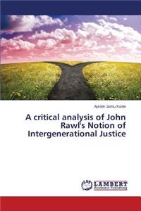 critical analysis of John Rawl's Notion of Intergenerational Justice