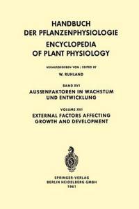 External Factors Affecting Growth and Development / Aussenfaktoren in Wachstum Und Entwicklung