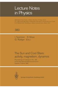 The Sun and Cool Stars: activity, magnetism, dynamos