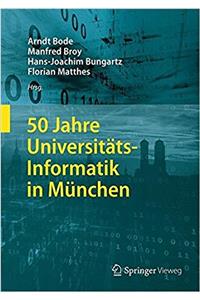 50 Jahre Universitäts-Informatik in München
