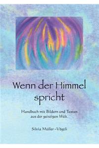 Wenn der Himmel spricht