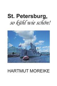 St. Petersburg, so kühl wie schön!