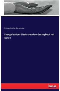 Evangelisations-Lieder aus dem Gesangbuch mit Noten