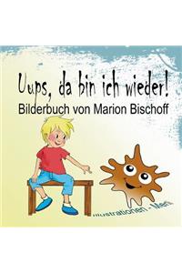 Uups, da bin ich wieder!