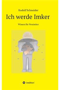 Ich werde Imker