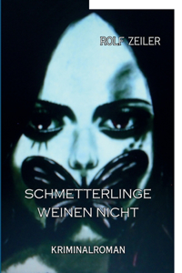 Schmetterlinge weinen nicht