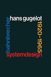 System-Design Bahnbrecher: Hans Gugelot 1920 65