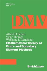 Mathematical Theory of Finite and Boundary Element Methods