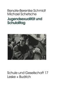 Jugendsexualität und Schulalltag