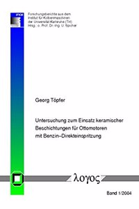 Untersuchung Zum Einsatz Keramischer Beschichtungen Fur Ottomotoren Mit Benzin-Direkteinspritzung