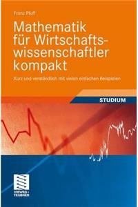 Mathematik für Wirtschaftswissenschaftler kompakt