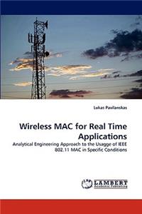 Wireless MAC for Real Time Applications