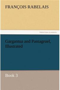 Gargantua and Pantagruel, Illustrated