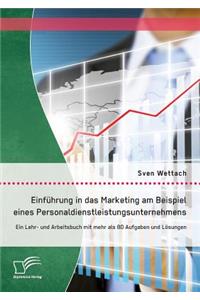 Einführung in das Marketing am Beispiel eines Personaldienstleistungsunternehmens