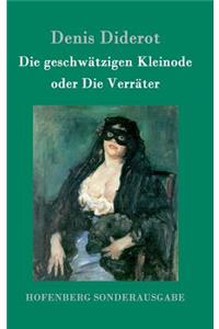 Die geschwätzigen Kleinode oder Die Verräter